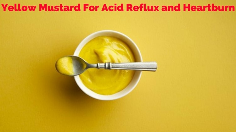 Yellow Mustard For Acid Reflux and Heartburn