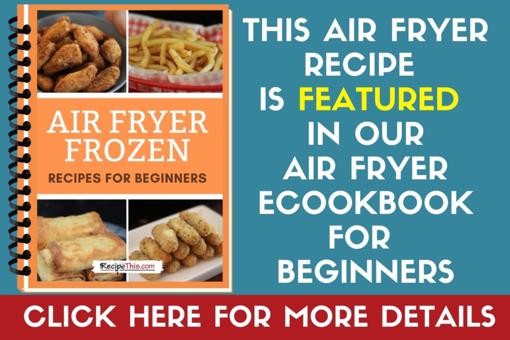 Frozen food air fryer is featured