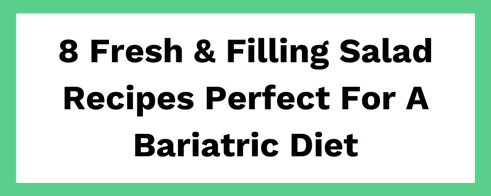When Can You Eat Salad After Gastric Sleeve Surgery