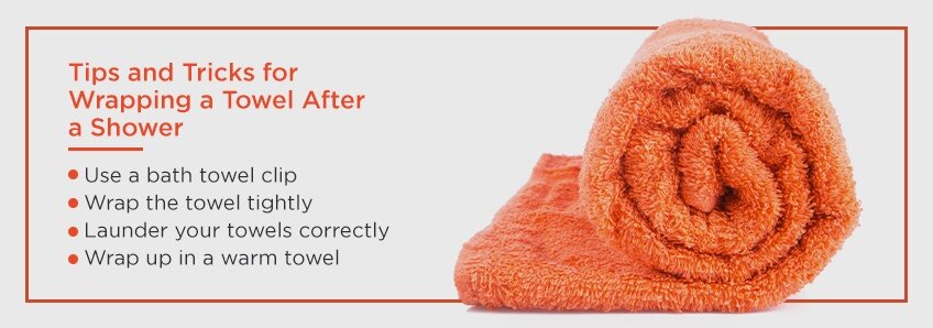 Tips and tricks for wrapping a towel after bathing