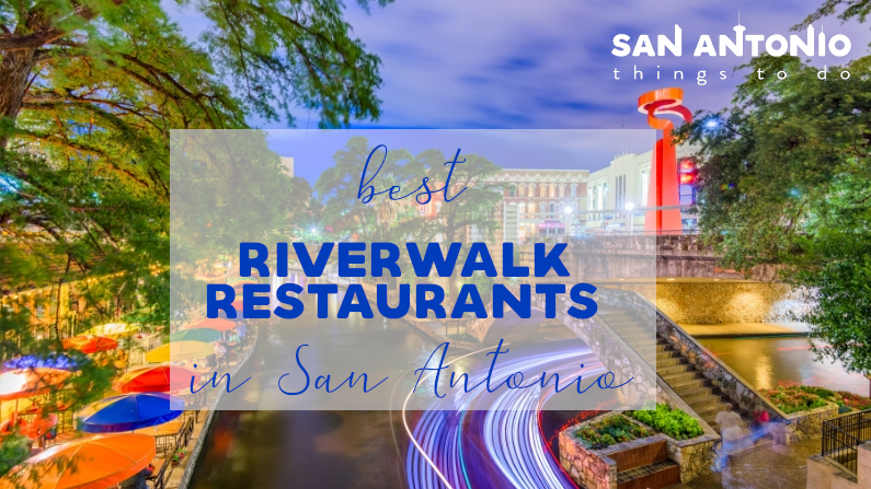Best mexican food riverwalk san antonio