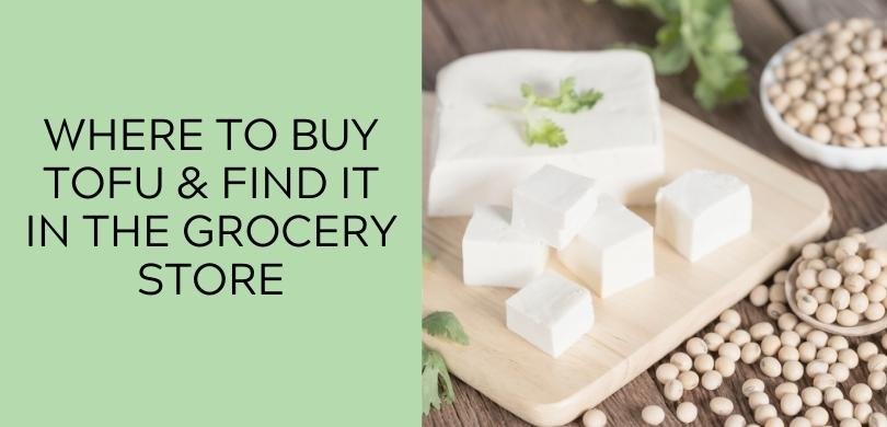 Terrific Where Is Tofu In Grocery Store Pictures