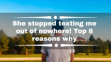 She stopped texting me out of nowhere! Top 8 reasons why