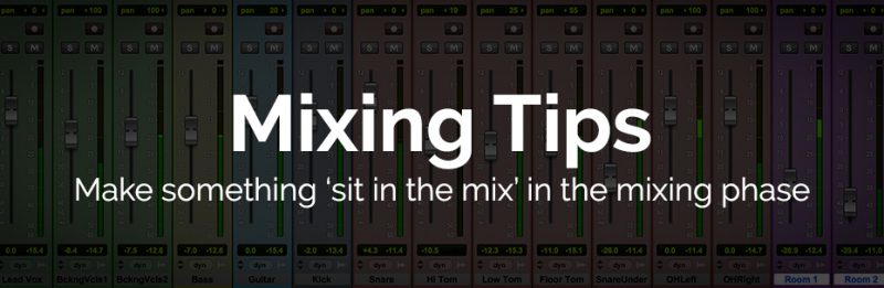 These mixing tips will help you create something just right for the mix