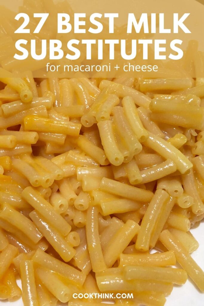 27 best milk substitutes for mac and cheese pinterest pin