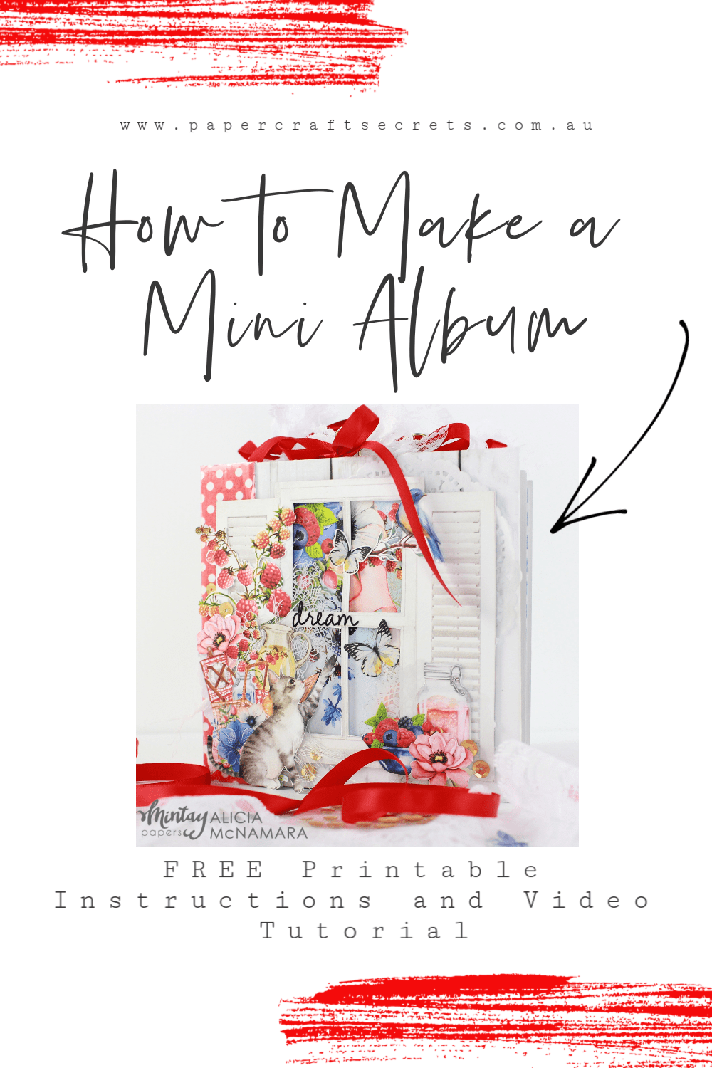 How to make a Mini Album, from scratch. Step-by-step Tutorial Videos and Printable Tutorials are FREE. This album was made using MINTAY Berrylicious Papers and created by Alicia McNamara.