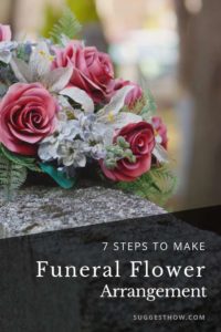 7 steps to funeral flower arrangements