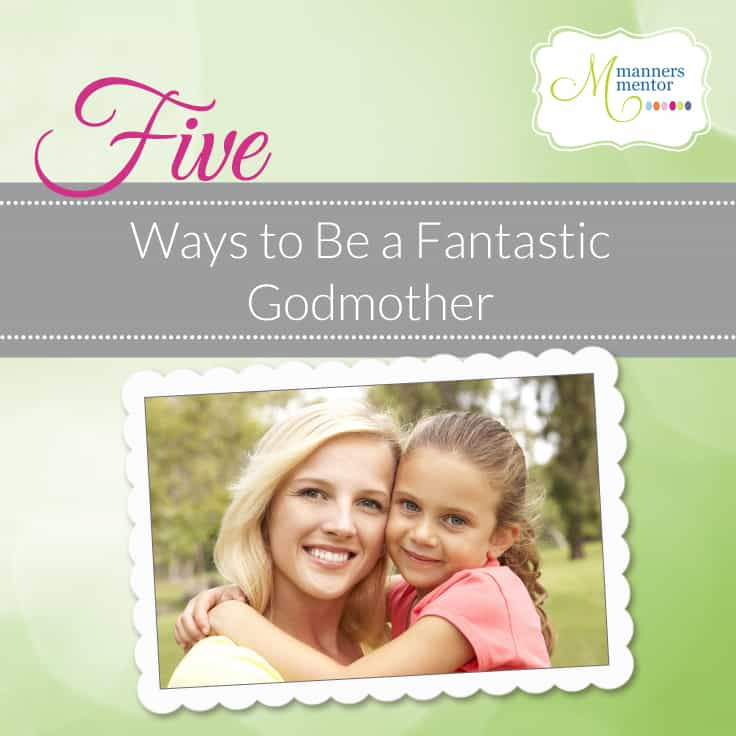 Five Ways to Be a Great Godmother